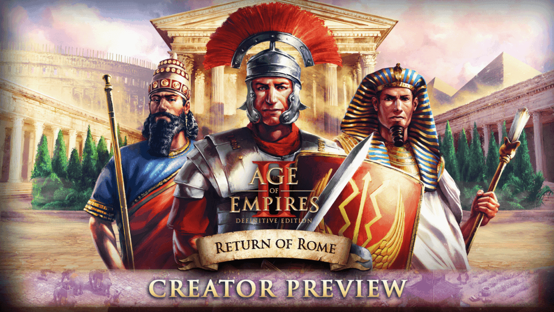 The Age of Empires II: Definitive Edition — Return of Rome retail key art, featuring new illustrations of figures originally depicted in Age of Empires I and Age of Empires I: Definitive Edition. The text on the graphic reads: "Age of Empires II: Definitive Edition — Return of Rome Creator Preview".